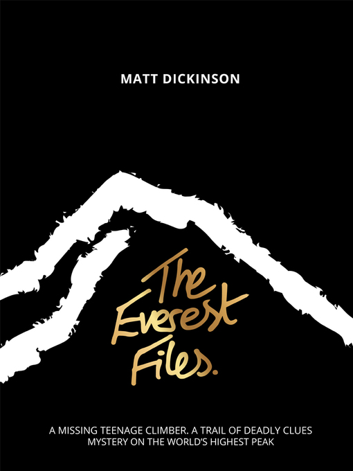 Title details for The Everest Files by Matt Dickinson - Available